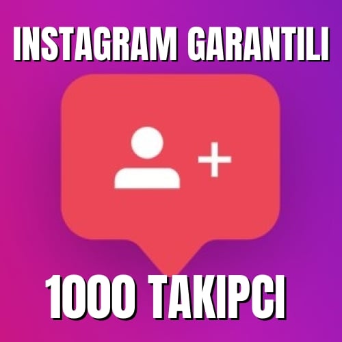  1000 İNSTAGRAM TAKİPÇİ GARANTİLİ